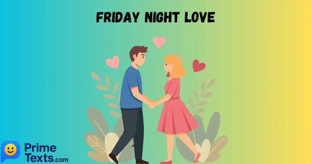 Friday Night Love