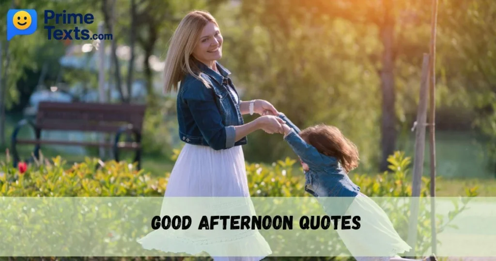 Good Afternoon Quotes