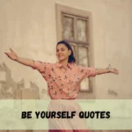Be Yourself Quotes