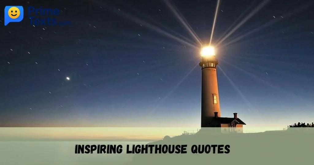 Inspiring Lighthouse Quotes