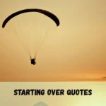 Starting Over Quotes