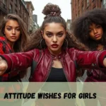 Attitude Wishes For Girls