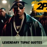 Legendary Tupac Quotes