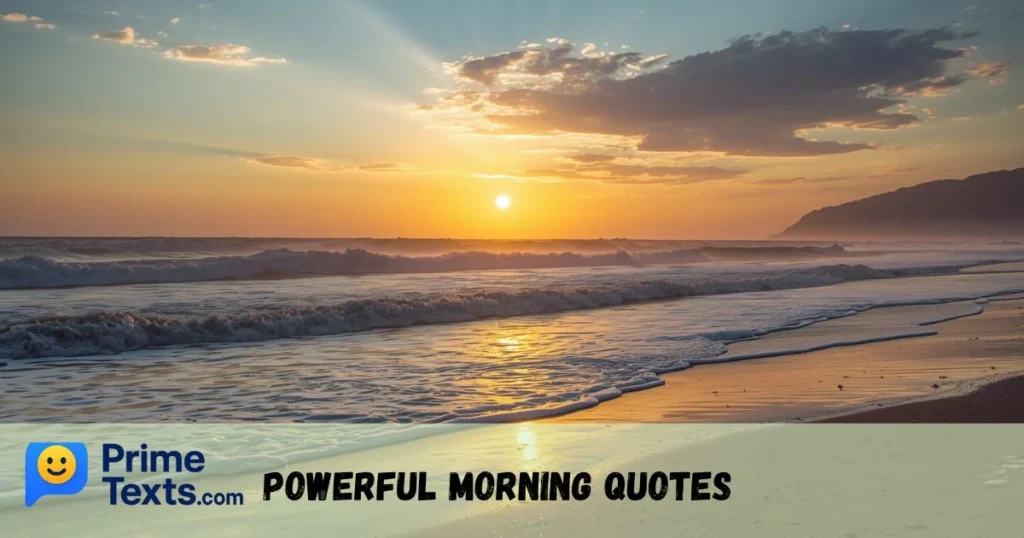 Powerful Morning Quotes