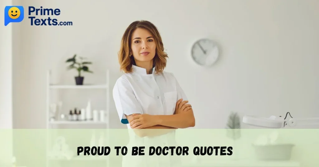 Proud To Be Doctor Quotes