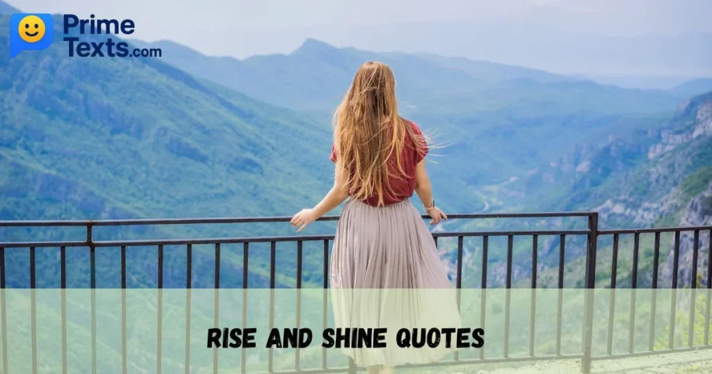 Rise And Shine Quotes