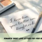 Romantic Short Love Letters For Your Girlfriend