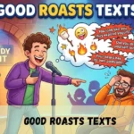 Good Roasts Texts