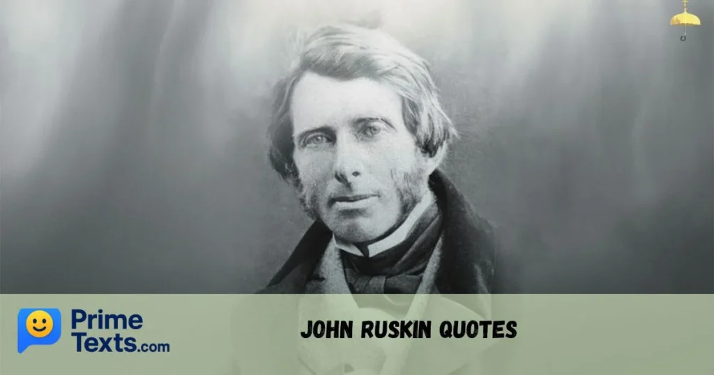 John Ruskin Quotes