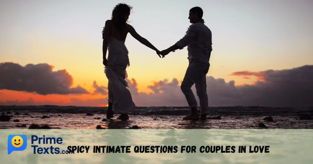 Spicy Intimate Questions For Couples In Love