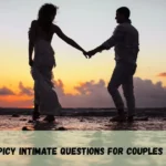 Spicy Intimate Questions For Couples In Love