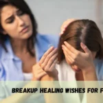 Breakup Healing Wishes For Friend